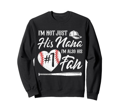 Im Not Just His Nana Im His Number Sweatshirt - Streetwear Style Men Women - T-Shirt, Sweatshirt, Hoodie