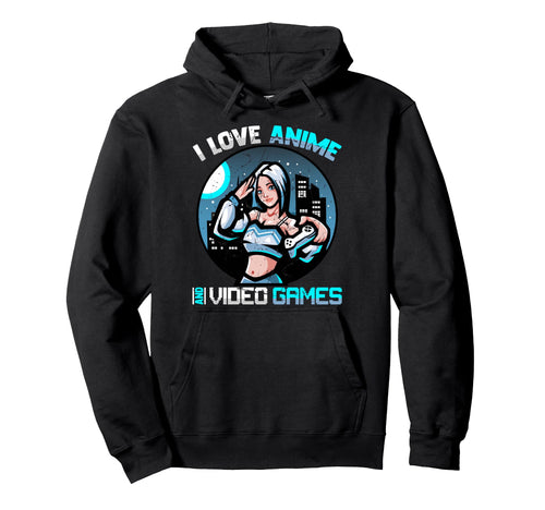 I Love Anime And Video Games Kawaii Hoodie - Custom Art Print for Adults - T-Shirt, Sweatshirt, Hoodie