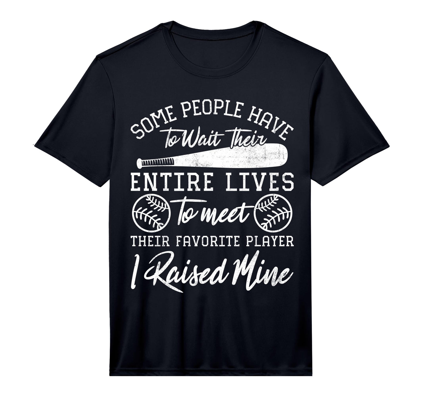 Mens Some People Have To Wait Their T-Shirt - Fun Novelty Design Men Women - T-Shirt, Sweatshirt, Hoodie