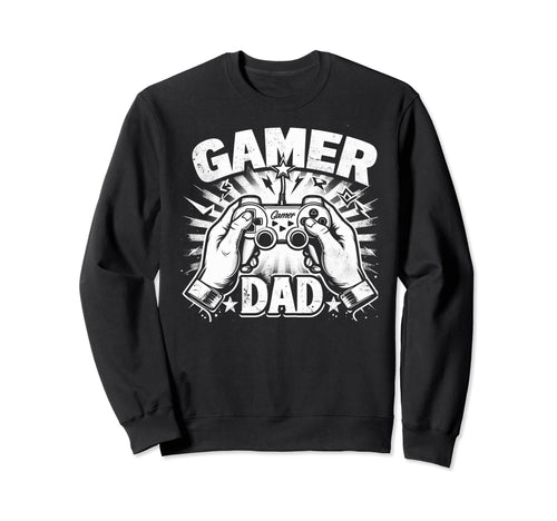 Gamer Dad Game Controller Gaming Video Sweatshirt - Unique Graphic Unisex - T-Shirt, Sweatshirt, Hoodie