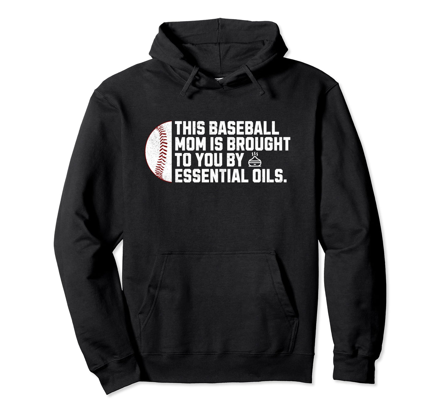Funny Baseball Mom Oils Oils Mom Hoodie - Custom Art Print Men Women - T-Shirt, Sweatshirt, Hoodie