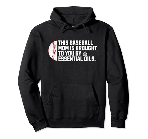 Funny Baseball Mom Oils Oils Mom Hoodie - Custom Art Print Men Women - T-Shirt, Sweatshirt, Hoodie