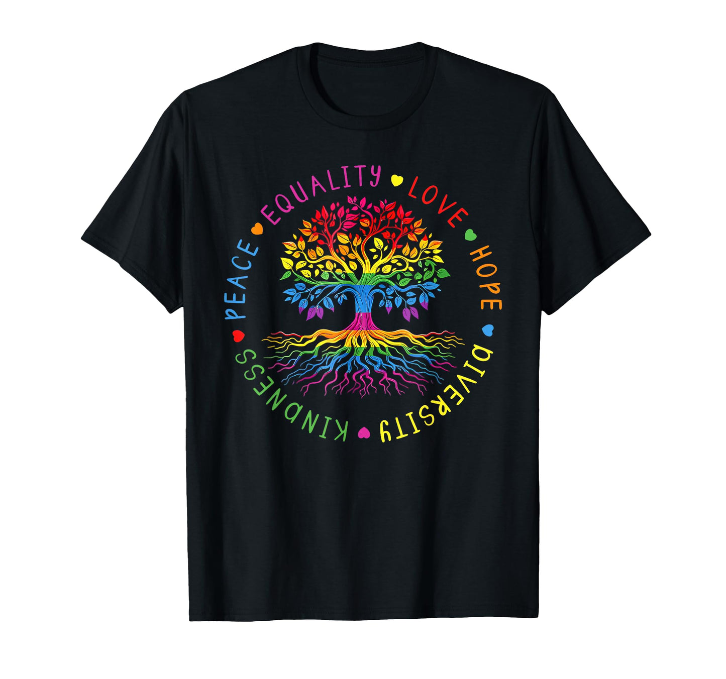 Kindness Peace Equality Love Hope T-Shirt - Fun Novelty Design Men Women - T-Shirt, Sweatshirt, Hoodie