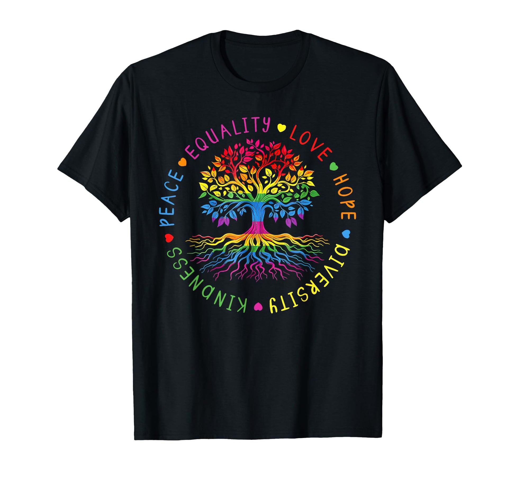 Kindness Peace Equality Love Hope T-Shirt - Fun Novelty Design Men Women - T-Shirt, Sweatshirt, Hoodie