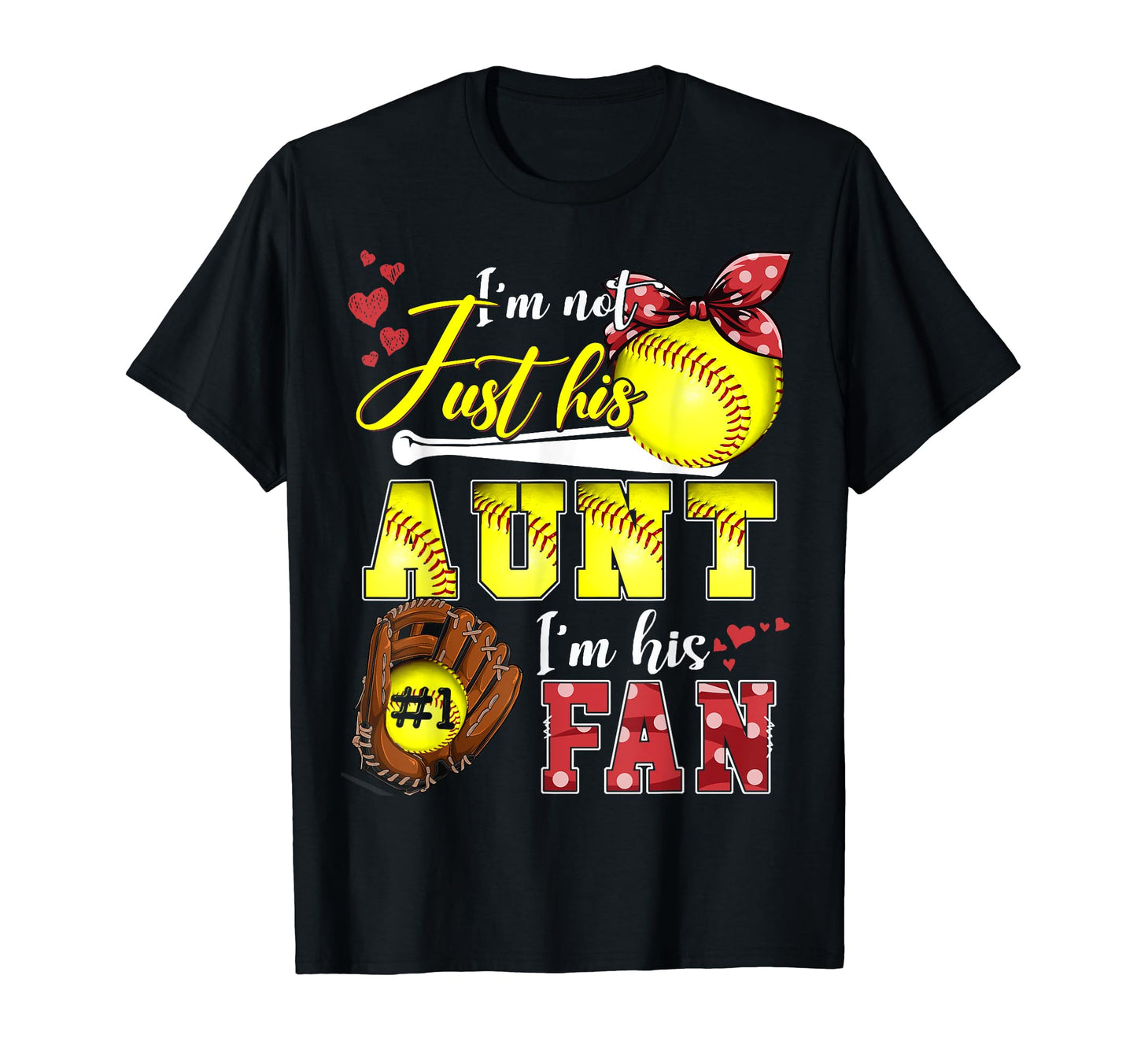 Im Not Just His Aunt Im His Number One T-Shirt - Unique Graphic Men Women - T-Shirt, Sweatshirt, Hoodie