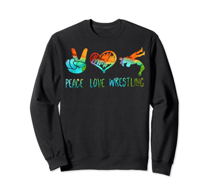 Peace Love And Wrestling Sweatshirt - Fun Novelty Design for Adults - T-Shirt, Sweatshirt, Hoodie