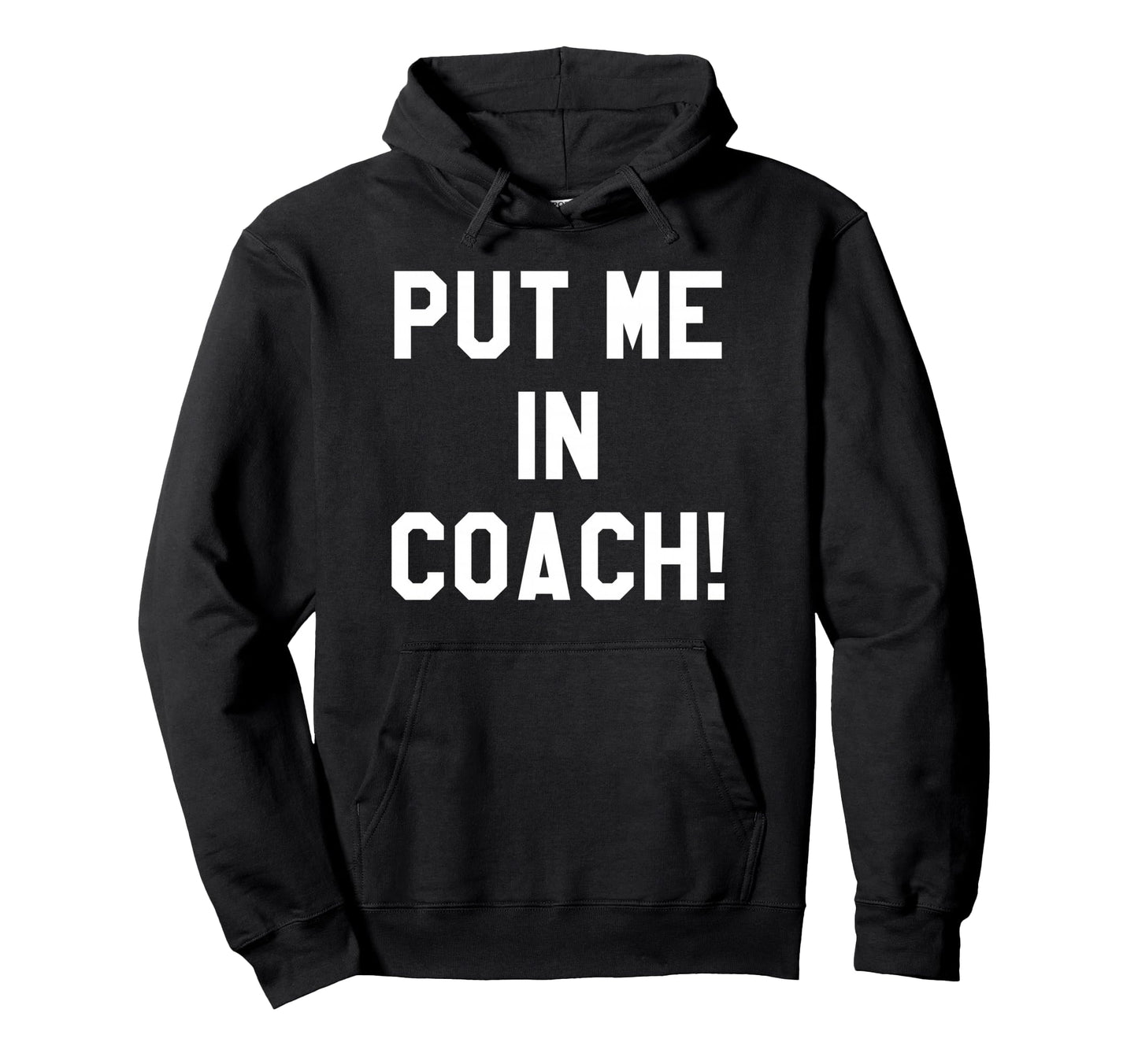 Put Me Coach Dad Football Mom Game Hoodie - Casual Everyday Wear Unisex - T-Shirt, Sweatshirt, Hoodie