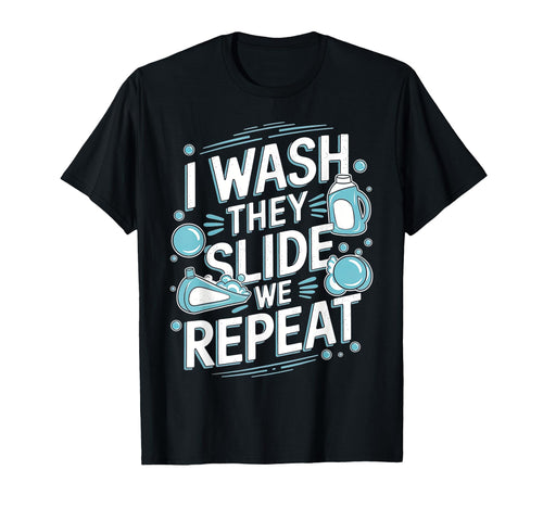 I Wash They Slide We Repeat Baseball T-Shirt - Custom Art Print Men Women - T-Shirt, Sweatshirt, Hoodie