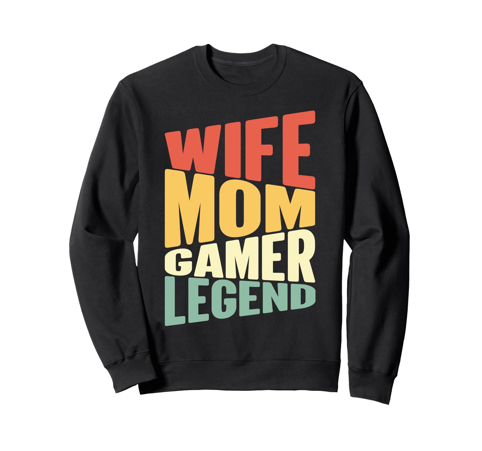 Gaming Mom Wife Legend Video Sweatshirt - Fun Novelty Design Men Women - T-Shirt, Sweatshirt, Hoodie
