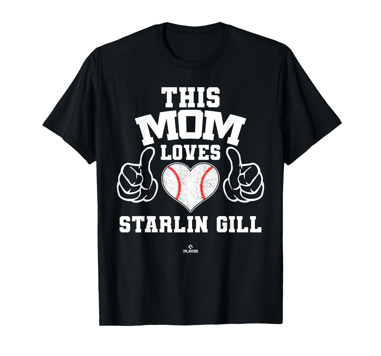 This Mom Loves Starlin Gill Prospect T-Shirt - Novelty Apparel Unisex - T-Shirt, Sweatshirt, Hoodie