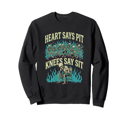 Heart Says Pit Knees Say Sit Skeleton Sweatshirt - Unique Graphic Unisex - T-Shirt, Sweatshirt, Hoodie