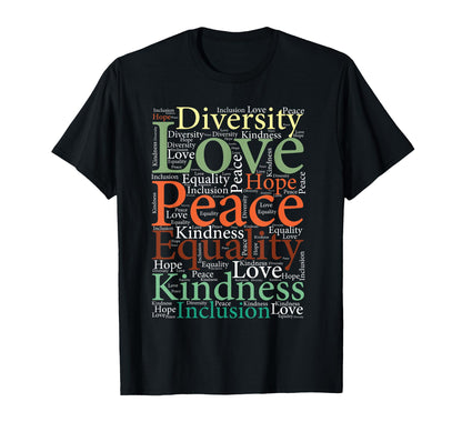 Peace Love Inclusion Equality T-Shirt - Aesthetic Graphic for Adults - T-Shirt, Sweatshirt, Hoodie