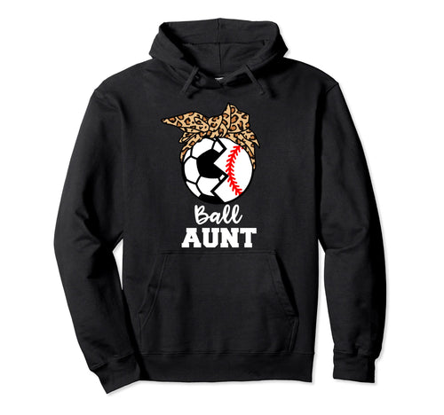 Ball Aunt Funny Soccer Baseball Aunt Hoodie - Aesthetic Graphic for Adults - T-Shirt, Sweatshirt, Hoodie