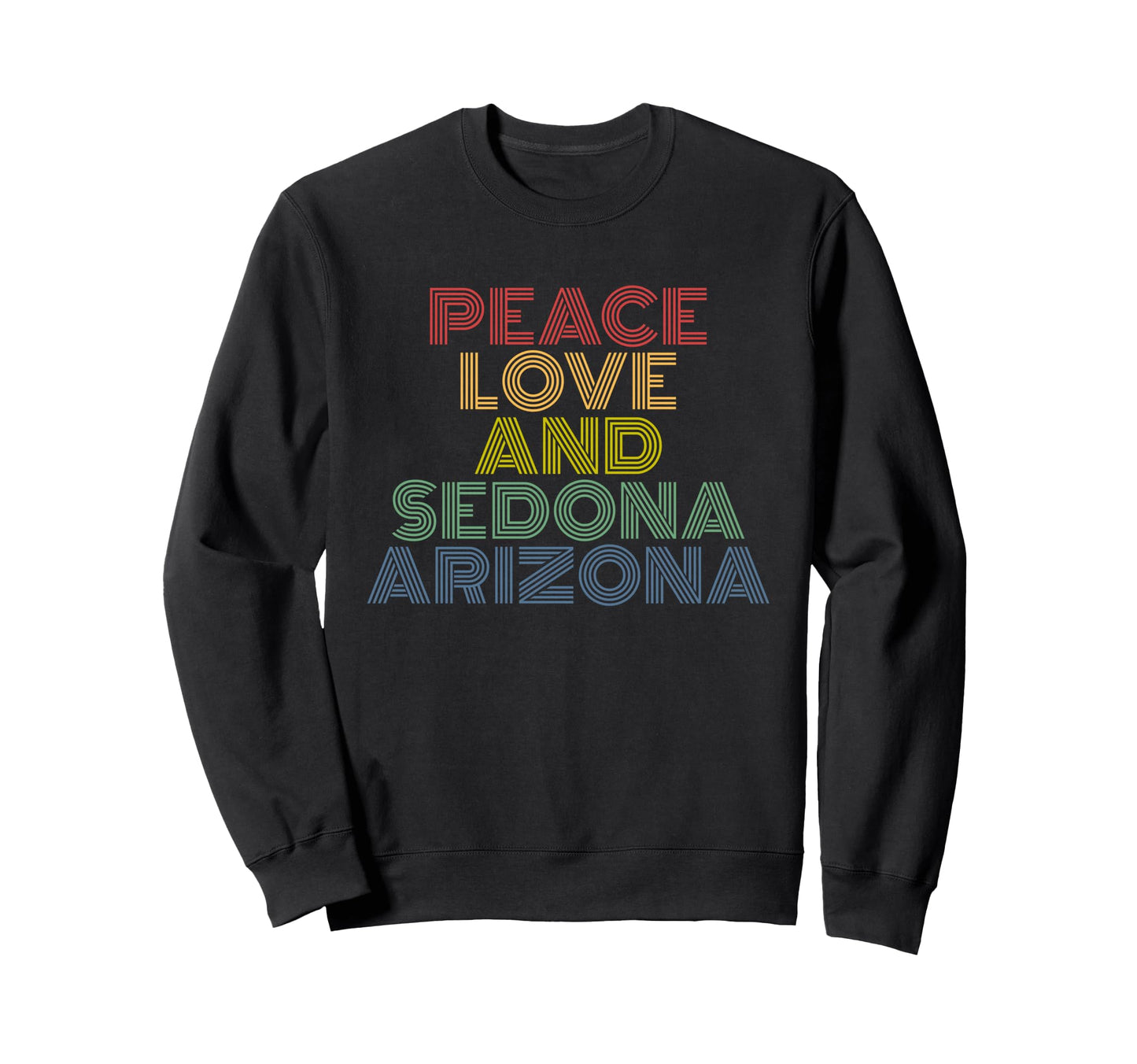 Peace Love Sedona Arizona Desert Sweatshirt - Streetwear Style for Adults - T-Shirt, Sweatshirt, Hoodie
