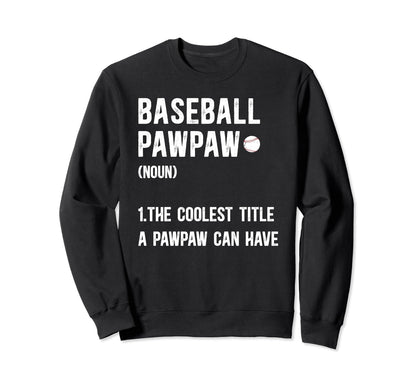 Baseball Pawpaw Definition Pawpaw Sweatshirt - Unique Graphic Unisex - T-Shirt, Sweatshirt, Hoodie