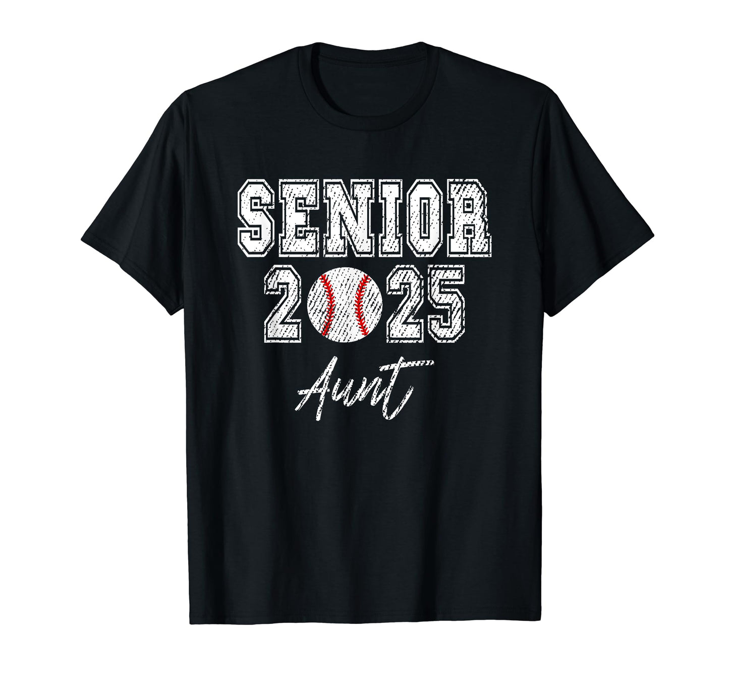 Class 2025 Senior Baseball Player Aunt T-Shirt - Unique Graphic Unisex - T-Shirt, Sweatshirt, Hoodie