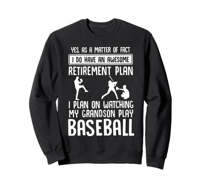 Retirement Plan Watching My Sweatshirt - Novelty Apparel for Adults - T-Shirt, Sweatshirt, Hoodie
