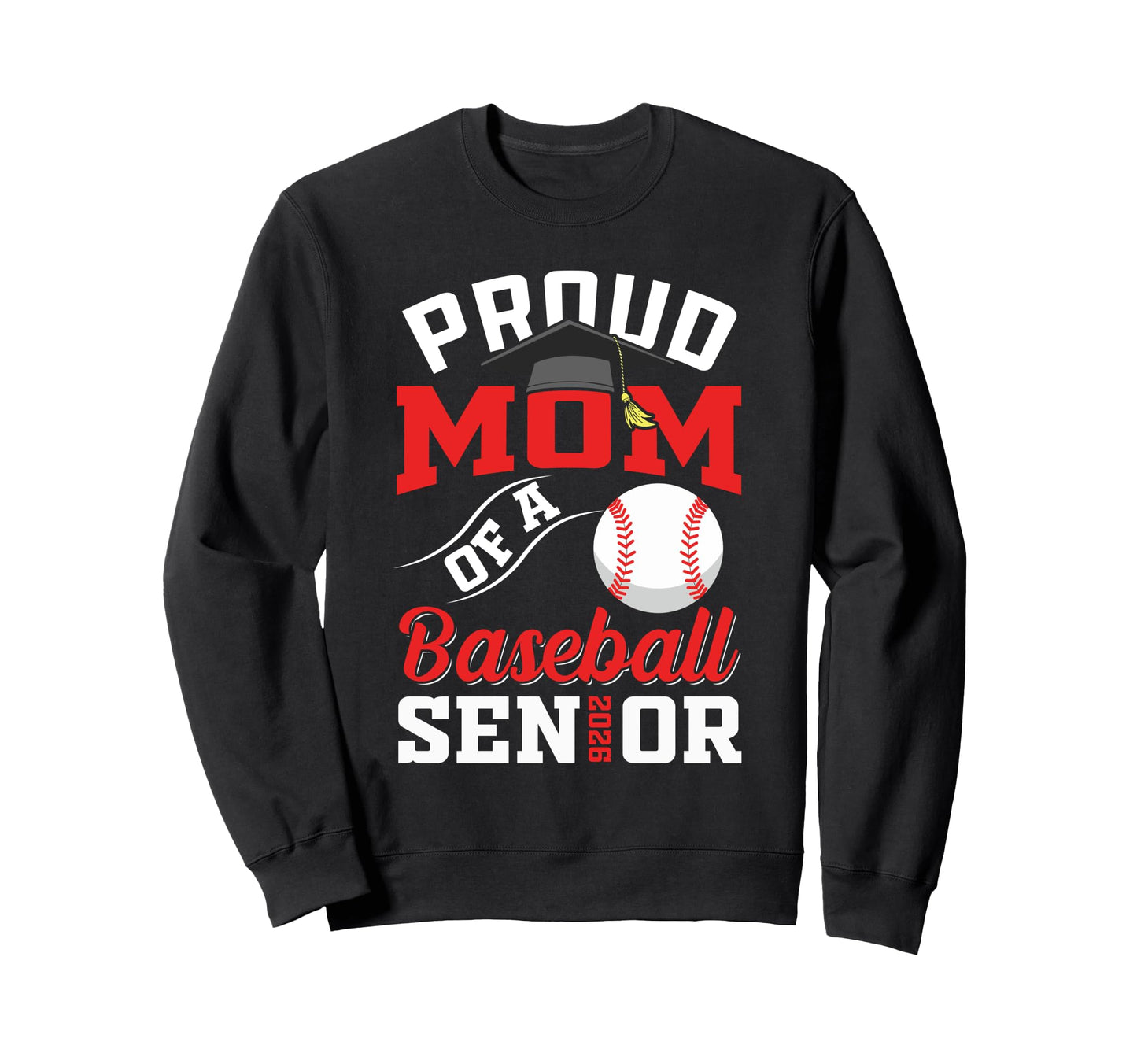 Proud Mom Baseball Senior Class 2026 Sweatshirt - Minimalist Print Unisex - T-Shirt, Sweatshirt, Hoodie