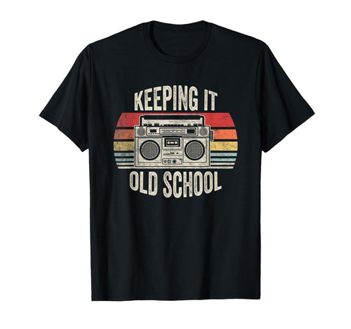 Keeping It Old School 80S 90S Boombox T-Shirt - Novelty Apparel for Adults - T-Shirt, Sweatshirt, Hoodie