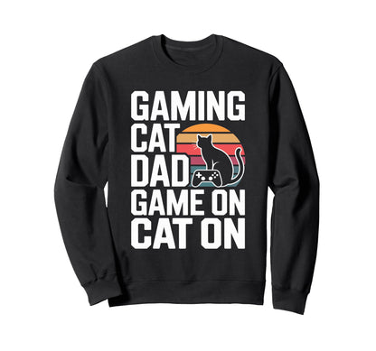 Gaming Cat Dad Game Cat Sweatshirt - Unique Graphic Unisex - T-Shirt, Sweatshirt, Hoodie