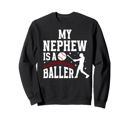 My Nephew Baseball Aunt Baseball Sweatshirt - Streetwear Style Men Women - T-Shirt, Sweatshirt, Hoodie