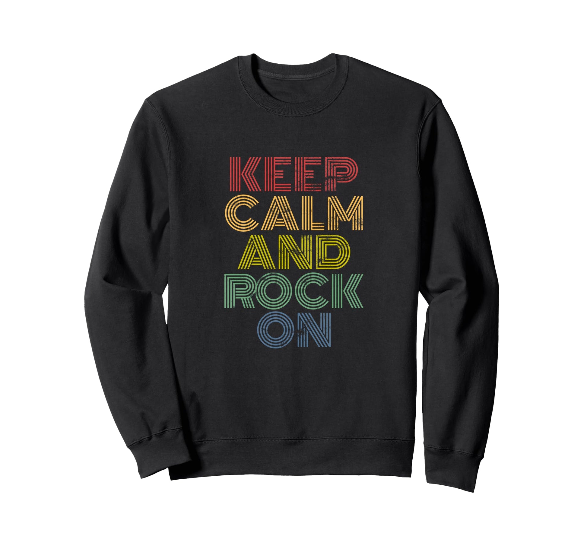 Keep Calm And Rock Rainbow Rock Sweatshirt - Fun Novelty Design Men Women - T-Shirt, Sweatshirt, Hoodie