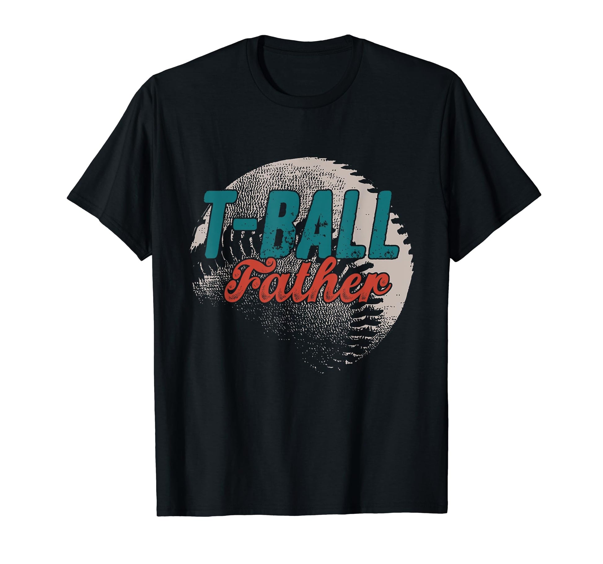 T Ball Father Baseball Fathers Day T-Shirt - Fun Novelty Design Unisex - T-Shirt, Sweatshirt, Hoodie