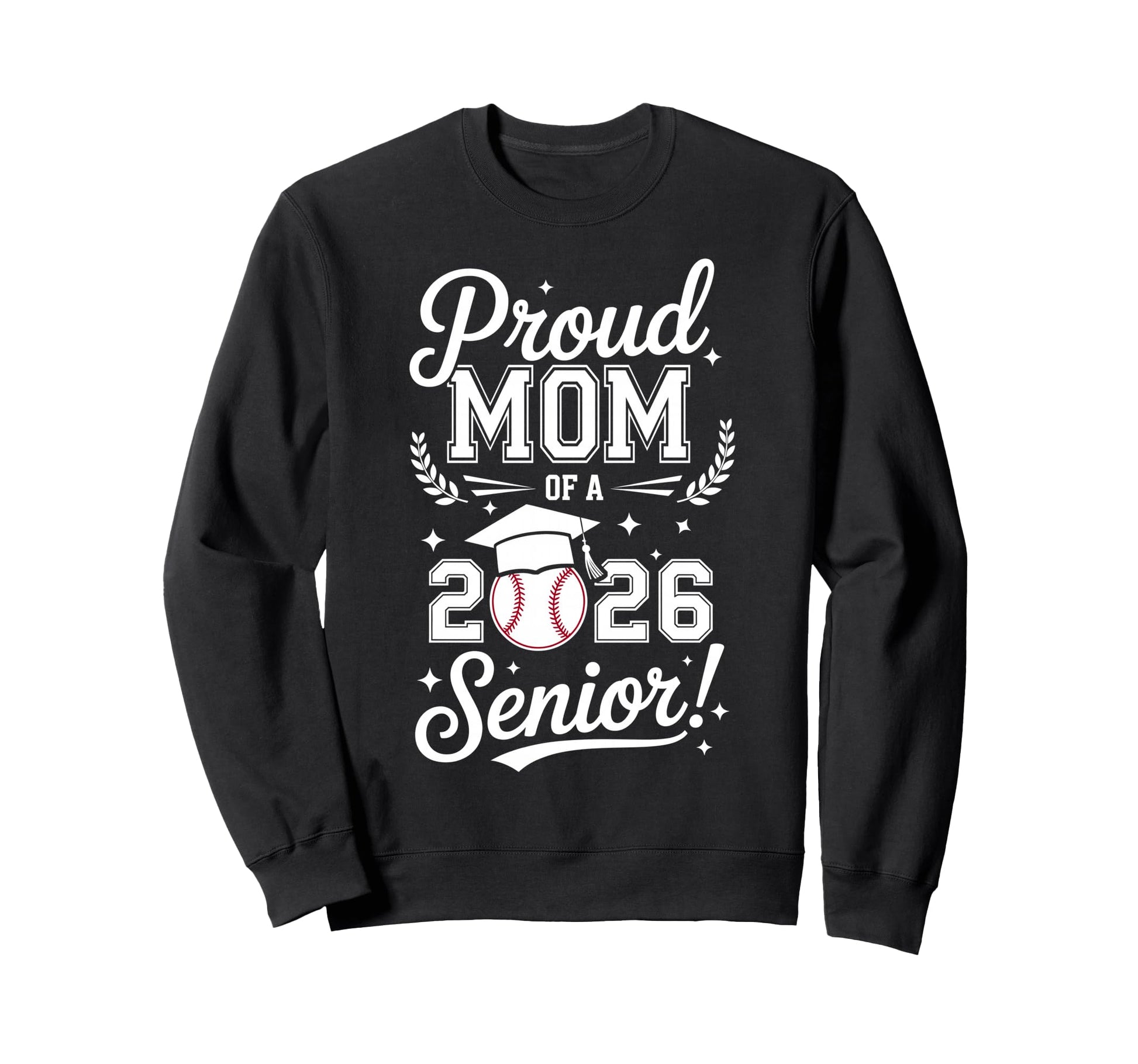 Proud Mom 2026 Senior Baseball Sweatshirt - Aesthetic Graphic for Adults - T-Shirt, Sweatshirt, Hoodie
