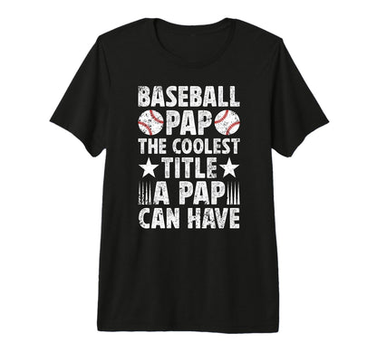 Mens Baseball Pap Coolest Title Pap T-Shirt - Custom Art Print Men Women - T-Shirt, Sweatshirt, Hoodie