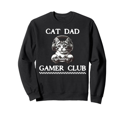 Cat Dad Gamer Club Funny Cat Sweatshirt - Aesthetic Graphic for Adults - T-Shirt, Sweatshirt, Hoodie
