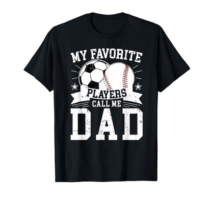 My Favorite Players Call Me Dad T-Shirt - Aesthetic Graphic for Adults - T-Shirt, Sweatshirt, Hoodie