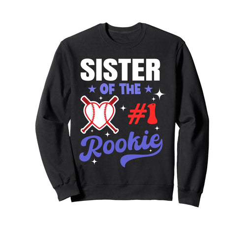 Sister Rookie 1St Baseball Birthday Sweatshirt - Graphic Print Unisex - T-Shirt, Sweatshirt, Hoodie