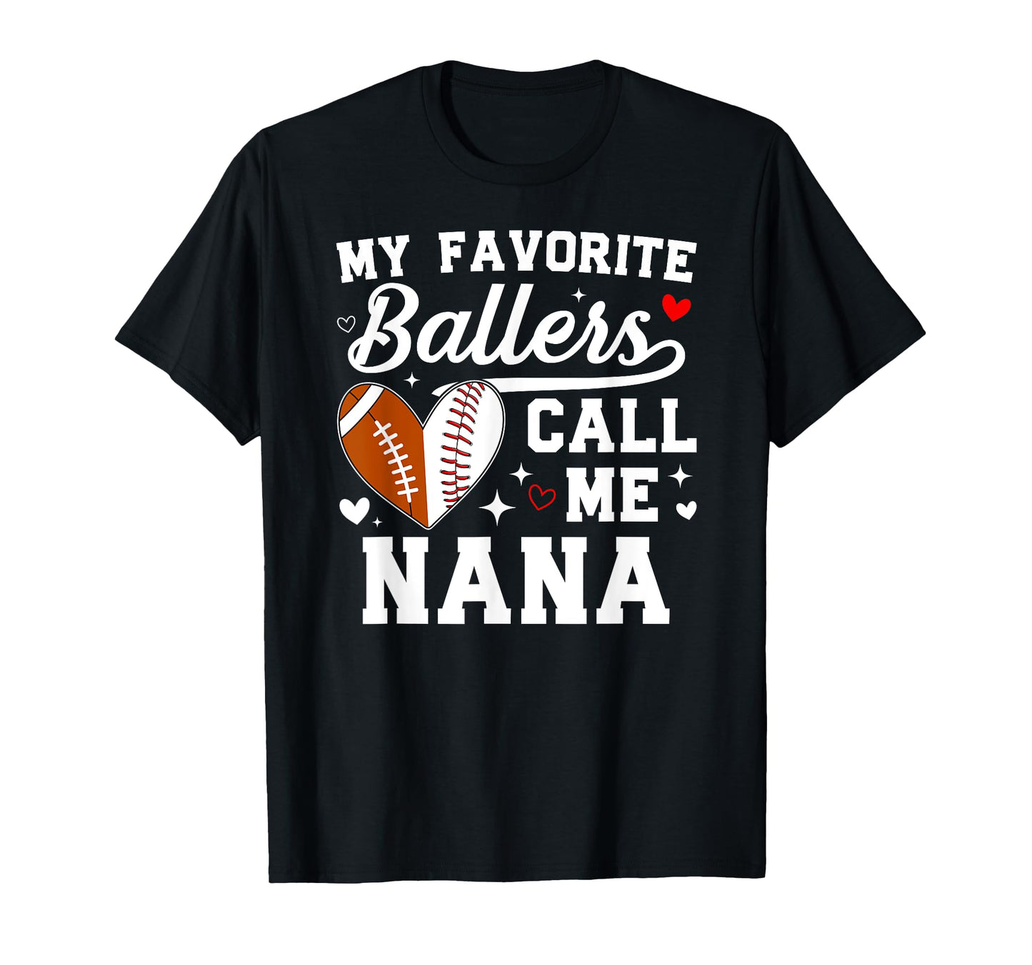 My Favorite Ballers Call Me Nana T-Shirt - Streetwear Style Men Women - T-Shirt, Sweatshirt, Hoodie