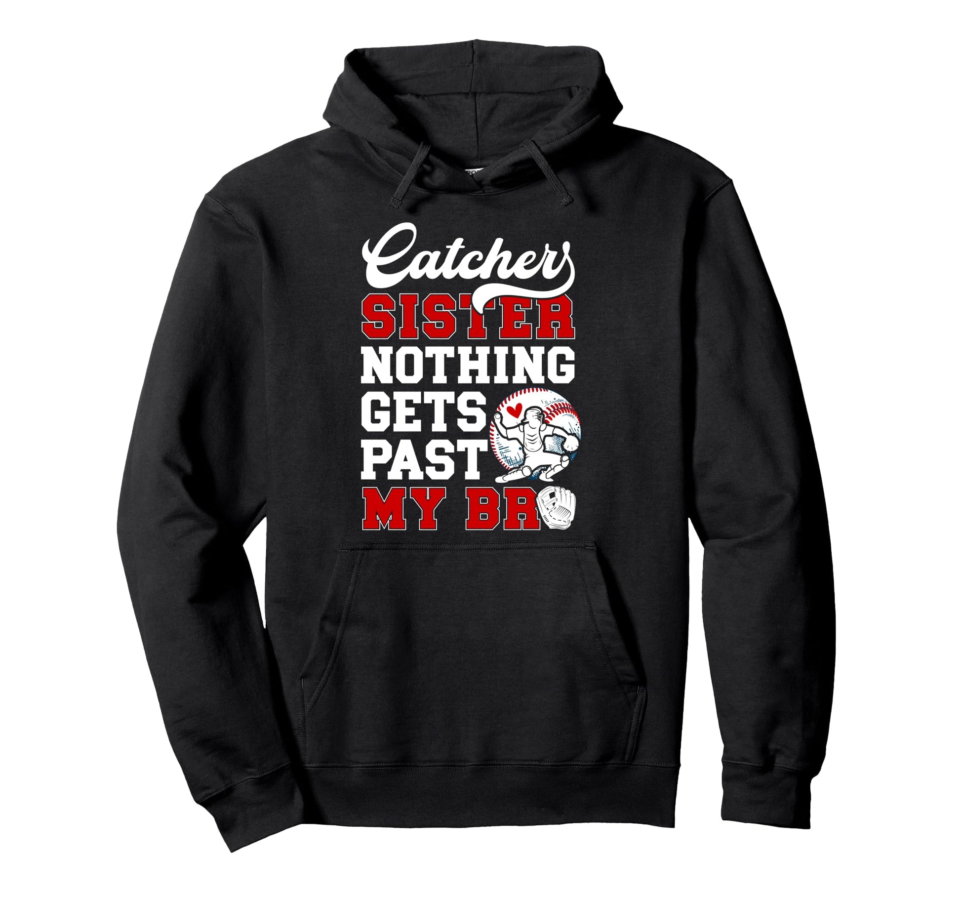 Baseball Catcher Sister Proud Sister Hoodie - Custom Art Print for Adults - T-Shirt, Sweatshirt, Hoodie