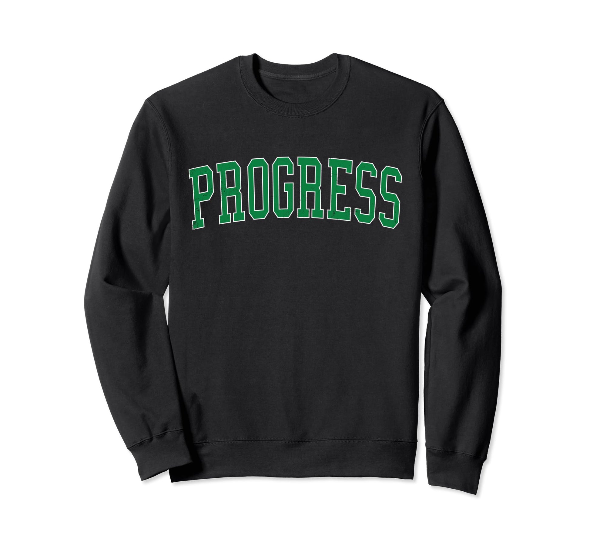 Progress Pa Distressed Green Varsity Sweatshirt - Aesthetic Graphic Unisex - T-Shirt, Sweatshirt, Hoodie