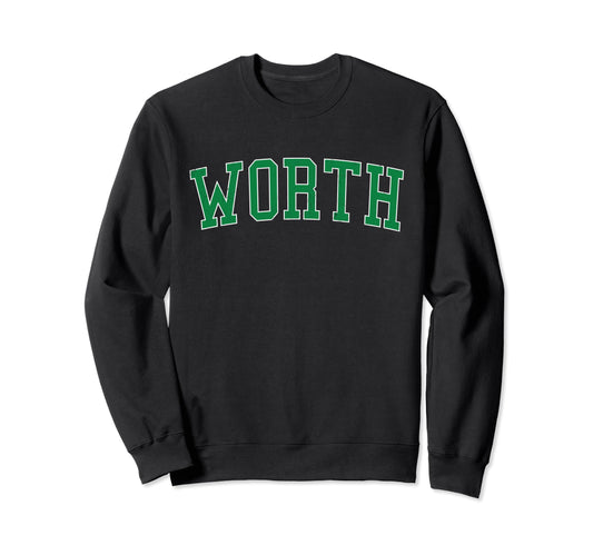 Worth Il Distressed Green Varsity Sweatshirt - Aesthetic Graphic for Adults - T-Shirt, Sweatshirt, Hoodie
