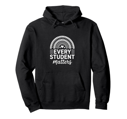 Funny Every Student Matters Boho Hoodie - Fun Novelty Design Men Women - T-Shirt, Sweatshirt, Hoodie