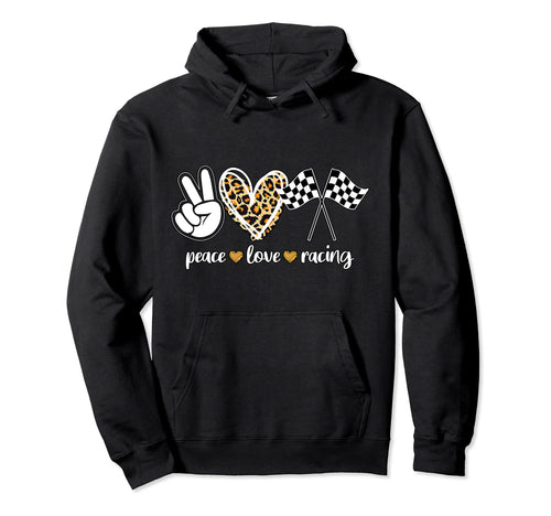 Peace Love Racing Hoodie - Custom Art Print Men Women - T-Shirt, Sweatshirt, Hoodie