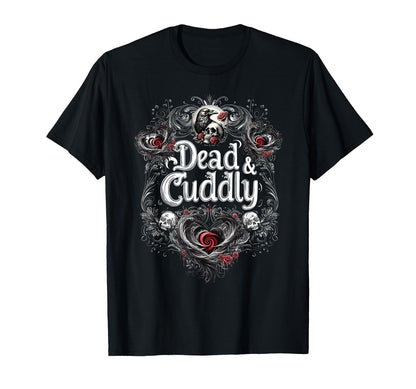 Dead And Cuddly Gothic Alt T-Shirt - Casual Everyday Wear for Adults - T-Shirt, Sweatshirt, Hoodie