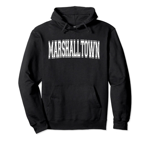 Marshalltown Ia Iowa Usa Sports Varsity Hoodie - Unique Graphic Unisex - T-Shirt, Sweatshirt, Hoodie