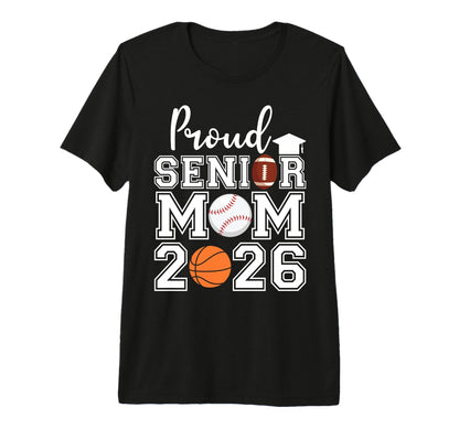 Proud Mom 2026 Senior Baseball T-Shirt - Streetwear Style Unisex - T-Shirt, Sweatshirt, Hoodie