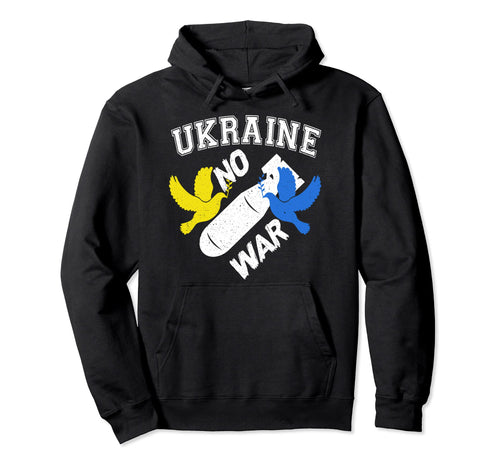 Ukraine No War Peace Ukraine Love Ukraine Hoodie - Trendy Graphic Men Women - T-Shirt, Sweatshirt, Hoodie