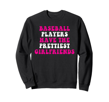 Baseball Players Have Prettiest Sweatshirt - Streetwear Style Men Women - T-Shirt, Sweatshirt, Hoodie