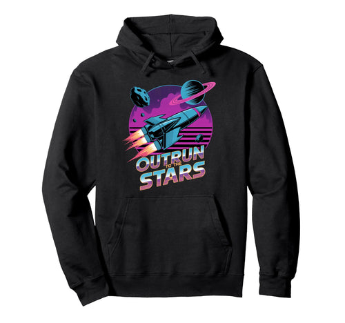 Outrun To Stars Space Rocket Hoodie - Aesthetic Graphic for Adults - T-Shirt, Sweatshirt, Hoodie