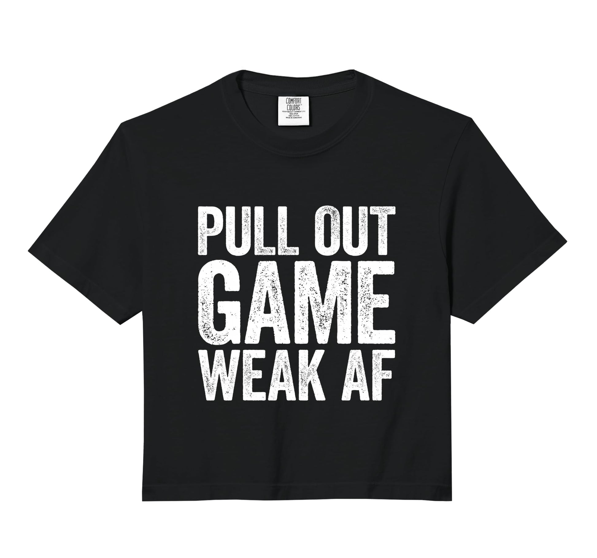 Pull Out Game Weak Af Gamer Fathers Day T-Shirt - Aesthetic Graphic Unisex - T-Shirt, Sweatshirt, Hoodie