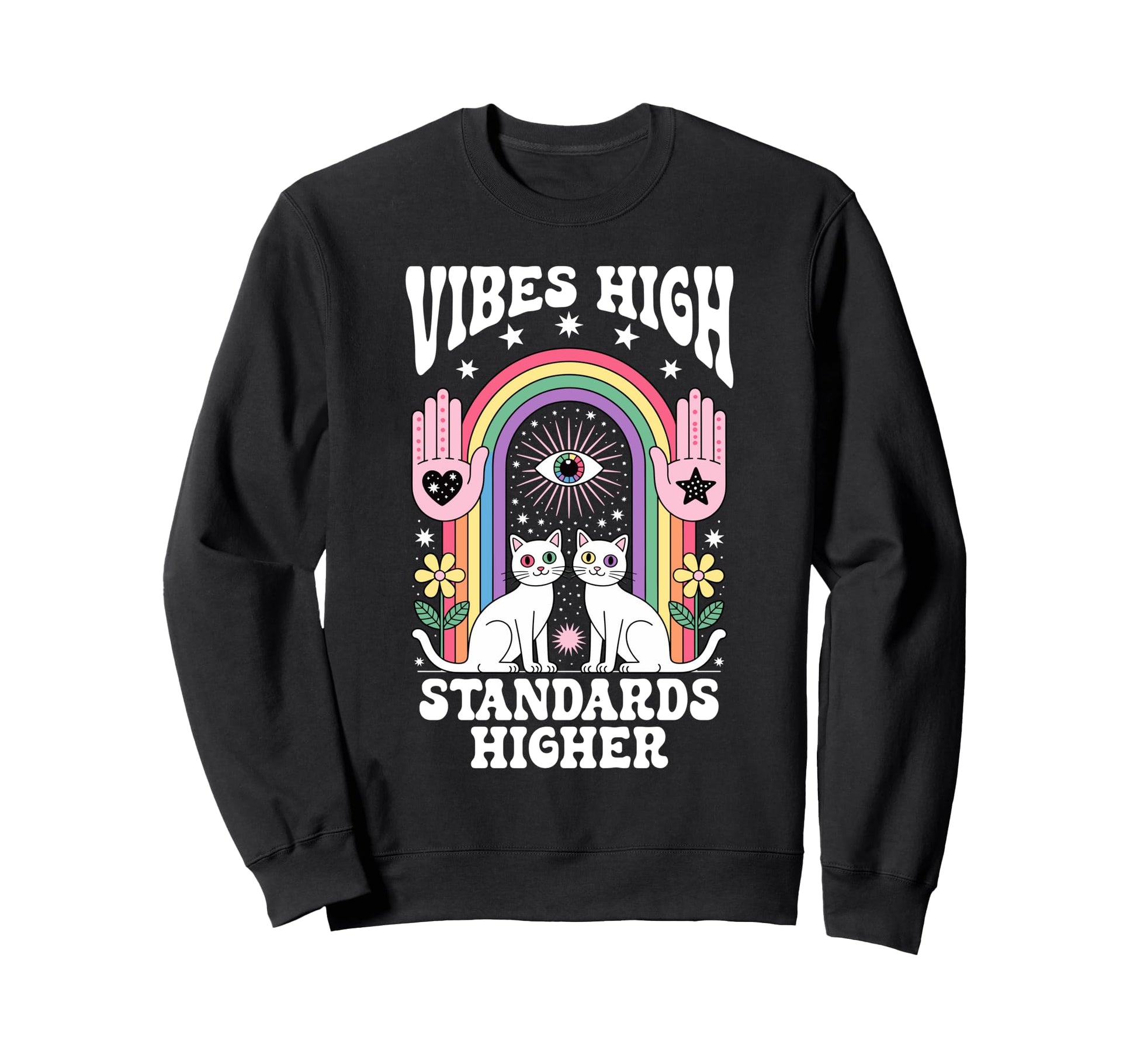 Vibes High Standards Higher Cat Sweatshirt - Fun Novelty Design for Adults - T-Shirt, Sweatshirt, Hoodie