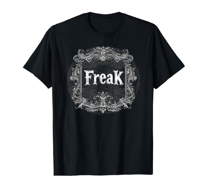 Freak Gothic Alt Grunge Hip Hop T-Shirt - Casual Everyday Wear for Adults - T-Shirt, Sweatshirt, Hoodie