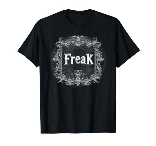 Freak Gothic Alt Grunge Hip Hop T-Shirt - Casual Everyday Wear for Adults - T-Shirt, Sweatshirt, Hoodie