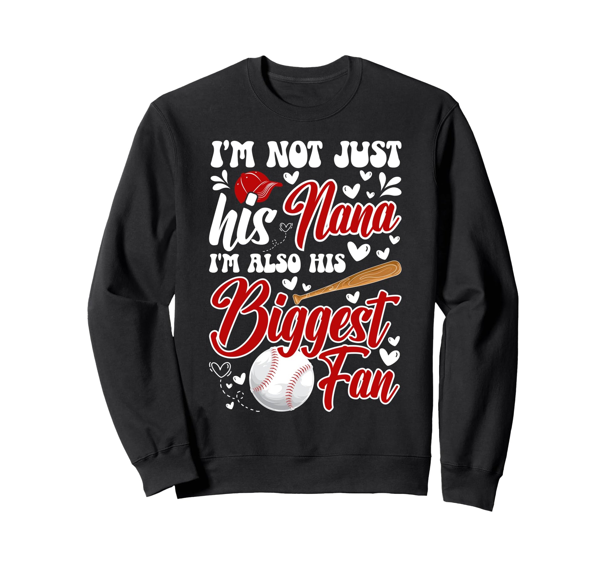 His Biggest Fan Baseball Nana Sweatshirt - Fun Novelty Design Unisex - T-Shirt, Sweatshirt, Hoodie