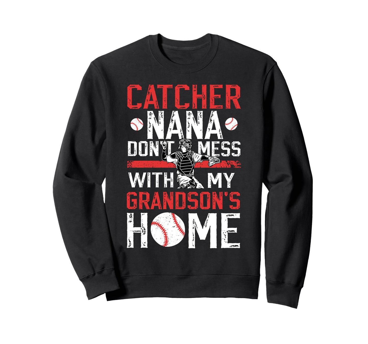 Baseball Catcher Nana Funny Nana Sweatshirt - Minimalist Print Men Women - T-Shirt, Sweatshirt, Hoodie